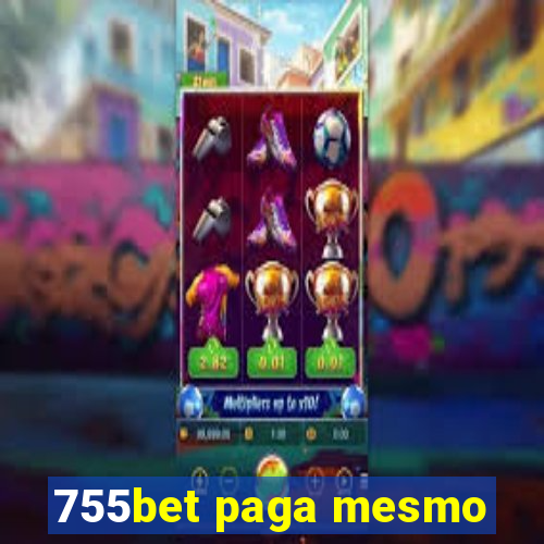 755bet paga mesmo